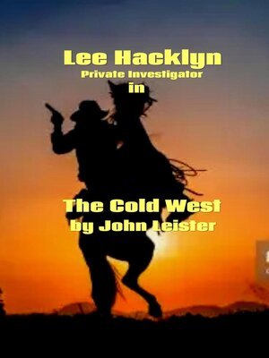 cover image of Lee Hacklyn Private Investigator in the Cold West